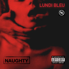 Lundi bleu - Naughty