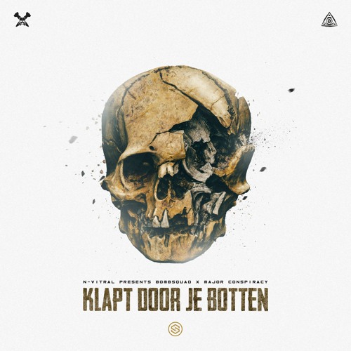 N-Vitral presents: BOMBSQUAD & Major Conspiracy - KLAPT DOOR JE BOTTEN