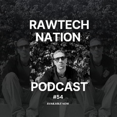 MARWAN - PODCAST RAWTECH NATION #54