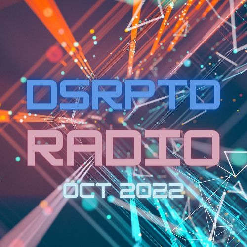 DSRPTD Radio Oct 2022