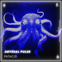 Abyssal Pulse - Patacid