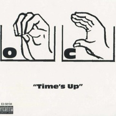 O.C. - Time's Up (Remix)
