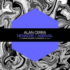 Alan Cerra - Arrival (Dowden Remix)