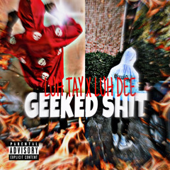 luh tay x luh dee - geeked shit.m4a