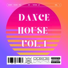 Dance House Mix Vol. 1 | TatarJr