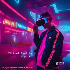 Antimox - Virtual Reality Gopnik (Official Audio)
