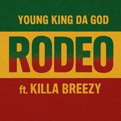 Rodeo (FT.- KILLA BREEZY)