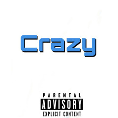 Crazy (feat. VBE Nate)