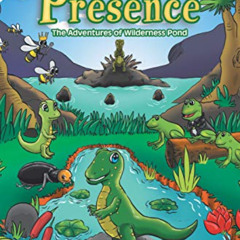 READ EPUB 💗 Sammy's Presence: The Adventures of Wilderness Pond by  Kevin J. Ste. Ma
