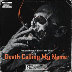8._DEATH_CALLING_MY_NAME(w/BLACK X & SAINT).mp3