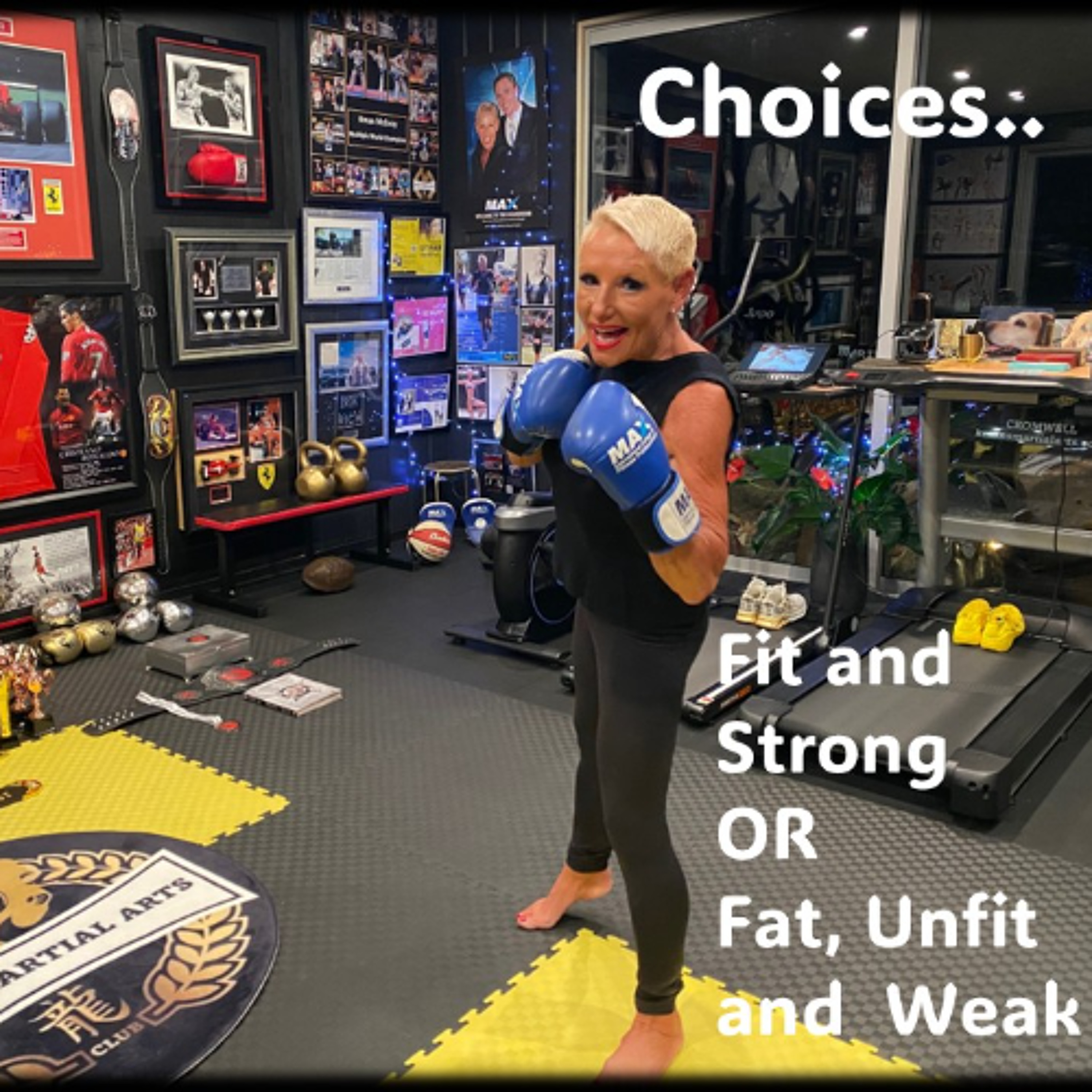 Choices…Fat and Unfit or Fit and Strong