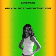 WALDBRAND - Trust Nobody (Afro Edit)