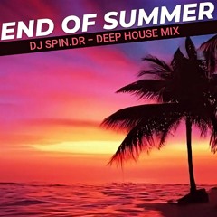 LIVE End of Summer - Deep House Mix 2024