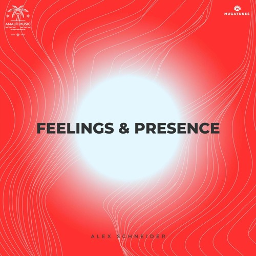 Alex Schneider - Feelings & Presence