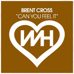 Brent Cross - Can You Feel It (Original Mix)