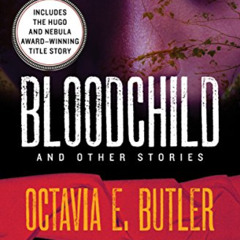 [Read] EBOOK 🗂️ Bloodchild: And Other Stories by  Octavia E. Butler PDF EBOOK EPUB K