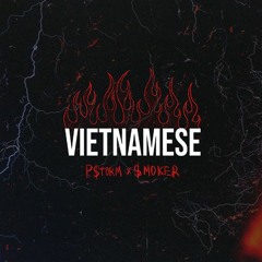 VIETNAMESE - P$TORM x $MOKER