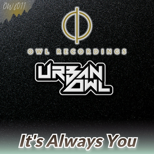 URBAN OWL - It's Always You (Vocal Edit)