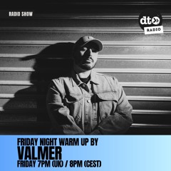 Valmer's Friday Night Warm Up #10