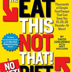 [Download] EBOOK 📥 The Eat This, Not That! No-Diet Diet: The World's Easiest Weight-