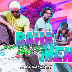Who Let The Dogs Out (POY & LOKI Remix) - Baha Men (FREE DOWNLOAD)