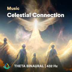 Angelic Healing Music (432 Hz) - Celestial Connection