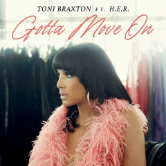Gotta Move On (feat. H.E.R.)