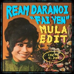 FREE DL : Ream Daranoi - Fai Yen (Mula (FR) Edit)