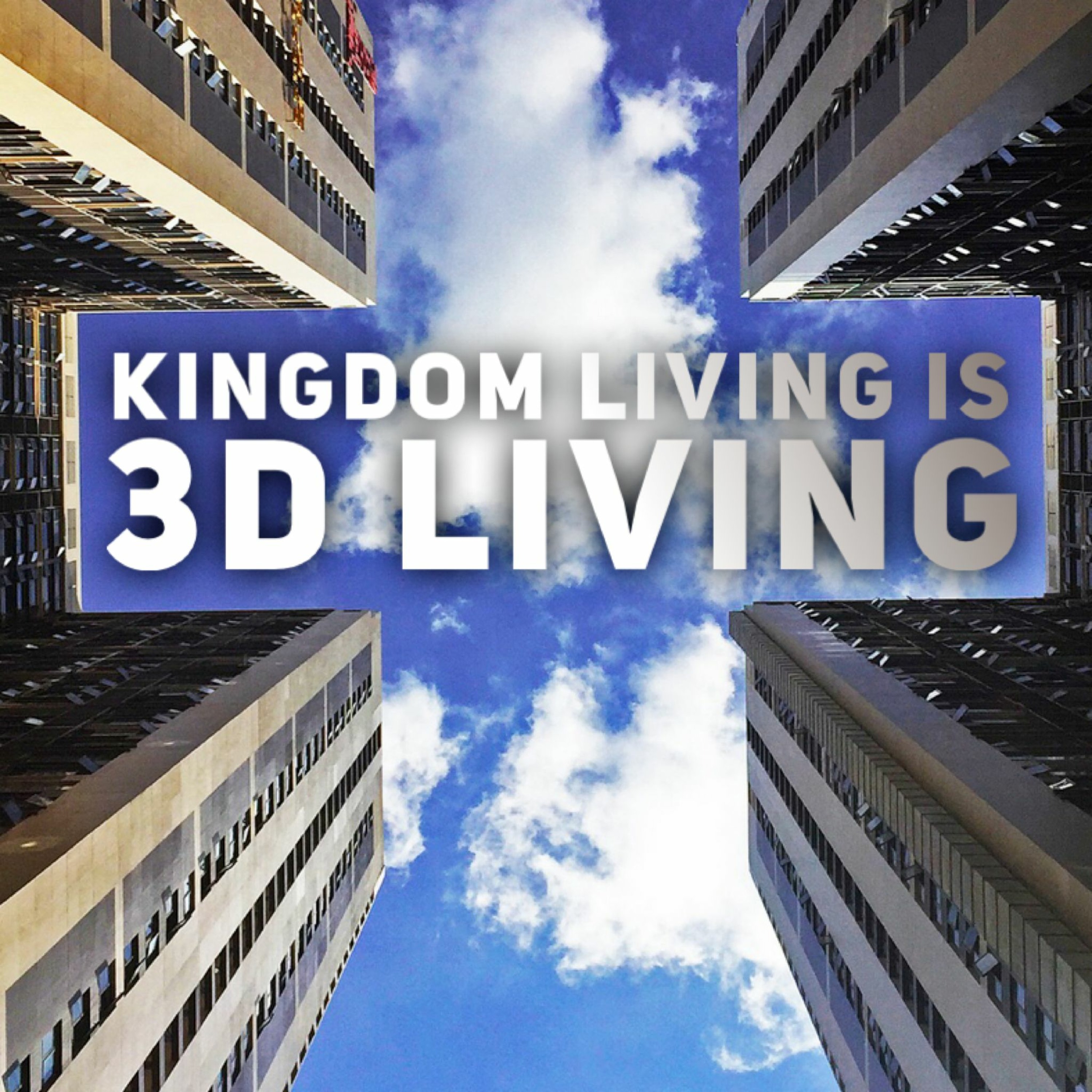 8/22/21 - Kingdom Living Is 3D Living episode artwork