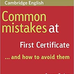 READ/DOWNLOAD%( Common Mistakes at First Certificate... and How to Avoid Them FULL BOOK PDF & FULL A