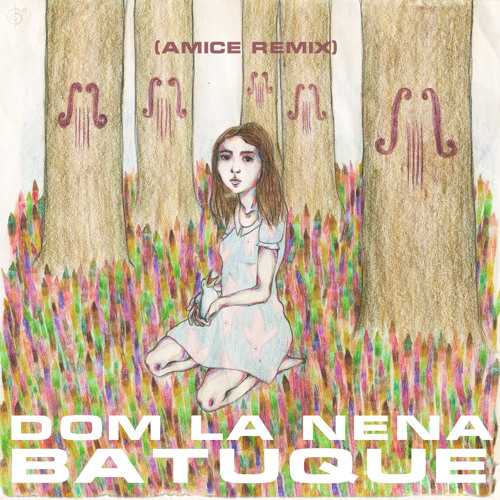 Dom La Nena - Batuque (Amice Remix)