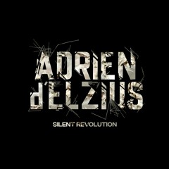 Adrien d'Elzius - Silent Revolution (Preview) / OUT NOW