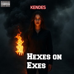 Hexes on Exes