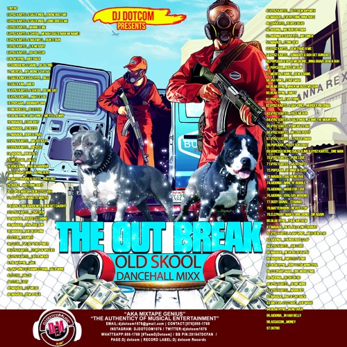DJ DOTCOM PRESENTS THE OUTBREAK OLD SKOOL DANCEHALL MIXTAPE (2K - SERIES) {EXPLICIT VERSION}🔥💯