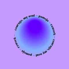 Courage, My Soul / Pamoja (Matt Anderson Rework)