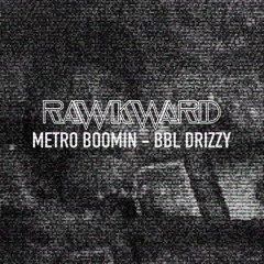 Rawkward - BBL Drizzy (Metro Boomin)