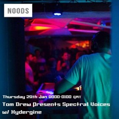 Noods Radio - Spectral Voices #06 -  Hydergine [Ranges] - 28.01.21