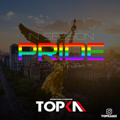 Topka - In Session PRIDE EDITION (EPISODE 28)