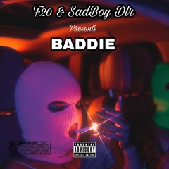 Baddie ft SadBoy DLR (prod: by 2wenty.rackzz)