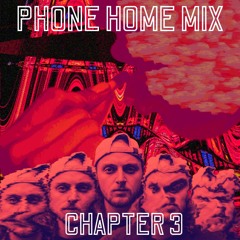 Phone Home Mix - Chapter 3