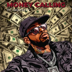 Money Calling ft. Grafezzy