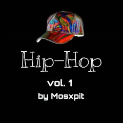 Hip-Hop Mix Vol. 1 by MosXpit