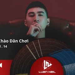 Việt Mix - Xin Chào Dân Chơi Vol . 14