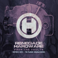 Keaton & Hive - The Plague (Ekwols Remix) [Renegade Hardware]
