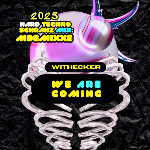 MDEMIXXE ☠️🔥⛓️ 2025 HARD TECHNO & SCHRANZ MIX | Withecker - WE ARE COMING  🔥⛓️