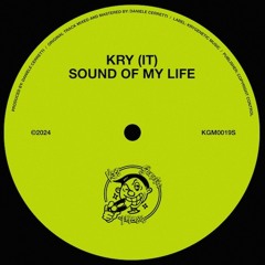 Kry (IT) - Sound Of My Life