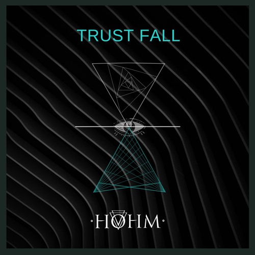 Hohm - Trust Fall