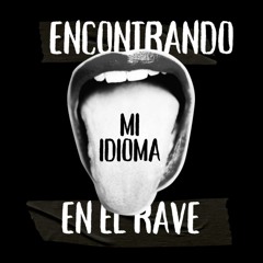 ENCONTRANDO MI IDIOMA EN EL RAVE.WAV