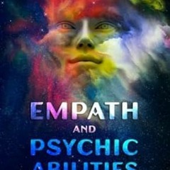🧃read (PDF) Empath and psychic abilities A guide for highly sensitive people to en 🧃