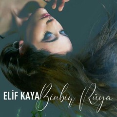 Elif Kaya - Binbir Rüya